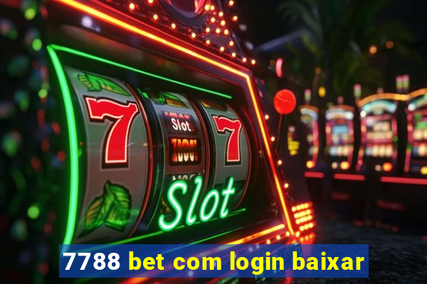 7788 bet com login baixar